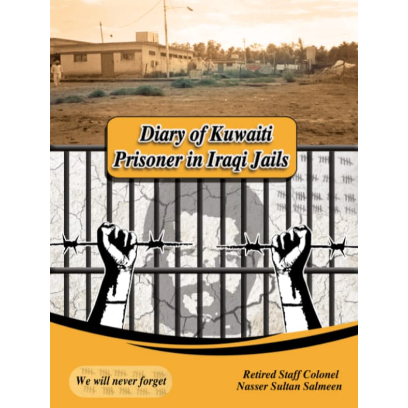 Diary of Kuwaiti Prisoner in Iraqi Jails