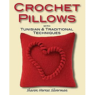 Crochet Pillows with Tunisian & Traditional Techniques