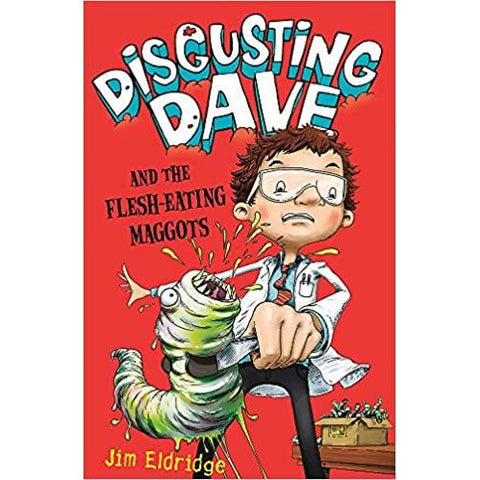 Disgusting Dave and the Flesh-Eating Maggots