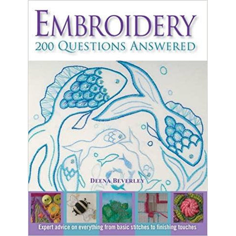 Embroidery 200 Questions Answered