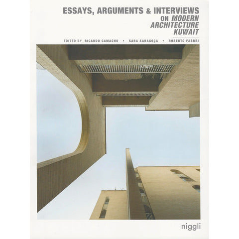 Essays , Arguments & Interviews on Modern Architecture Kuwait