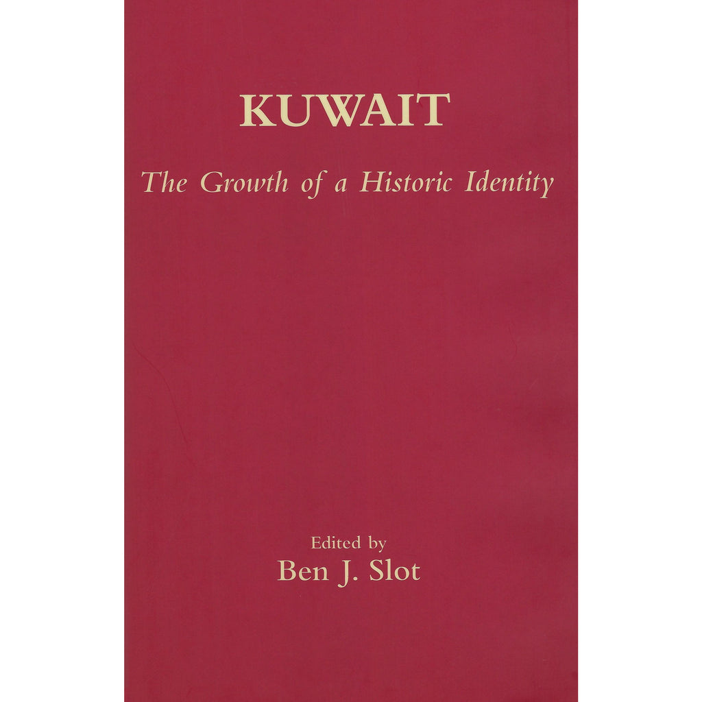 Kuwait : The Growth of a Historic Identity