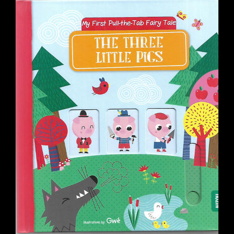 My First Pull The Tab Fairy Tale The Three Little Pigs